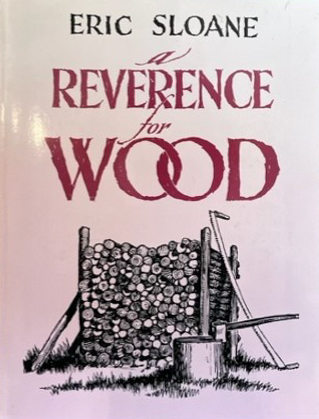 Eric Sloane Book - A Reverence For Wood (1965)